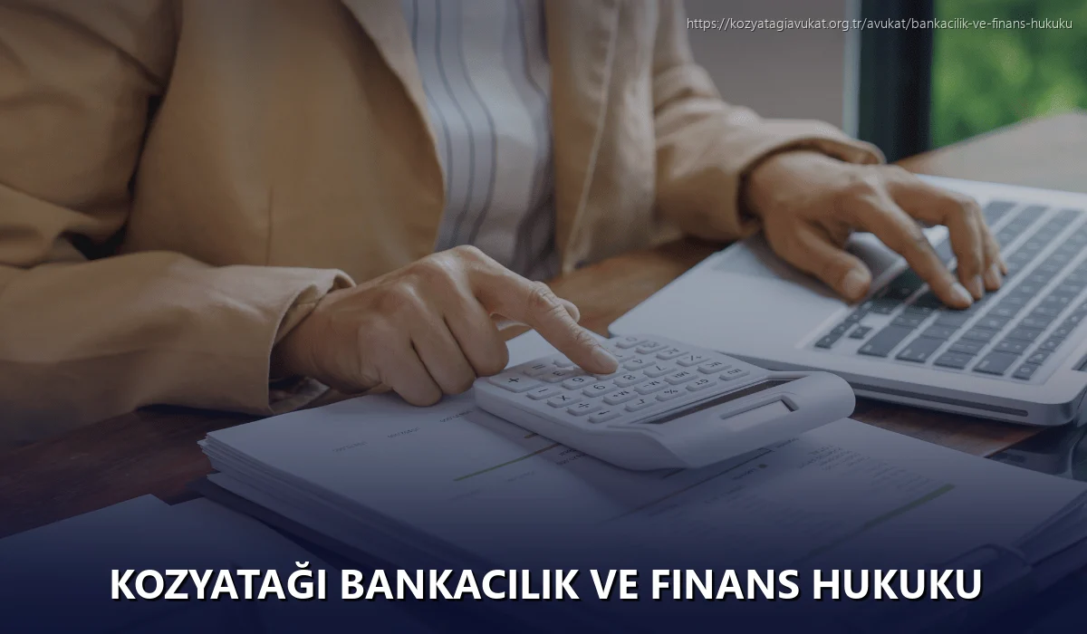 Kozyatağı Bankacılık ve Finans Hukuku