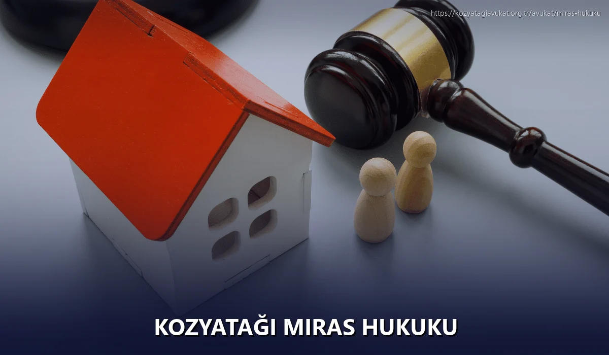 Kozyatağı Miras Hukuku